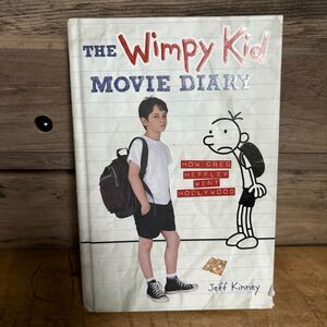 The Diary of a Wimpy Kid Movie Diary How Greg Heffley Went Hollywood by Jeff Kin